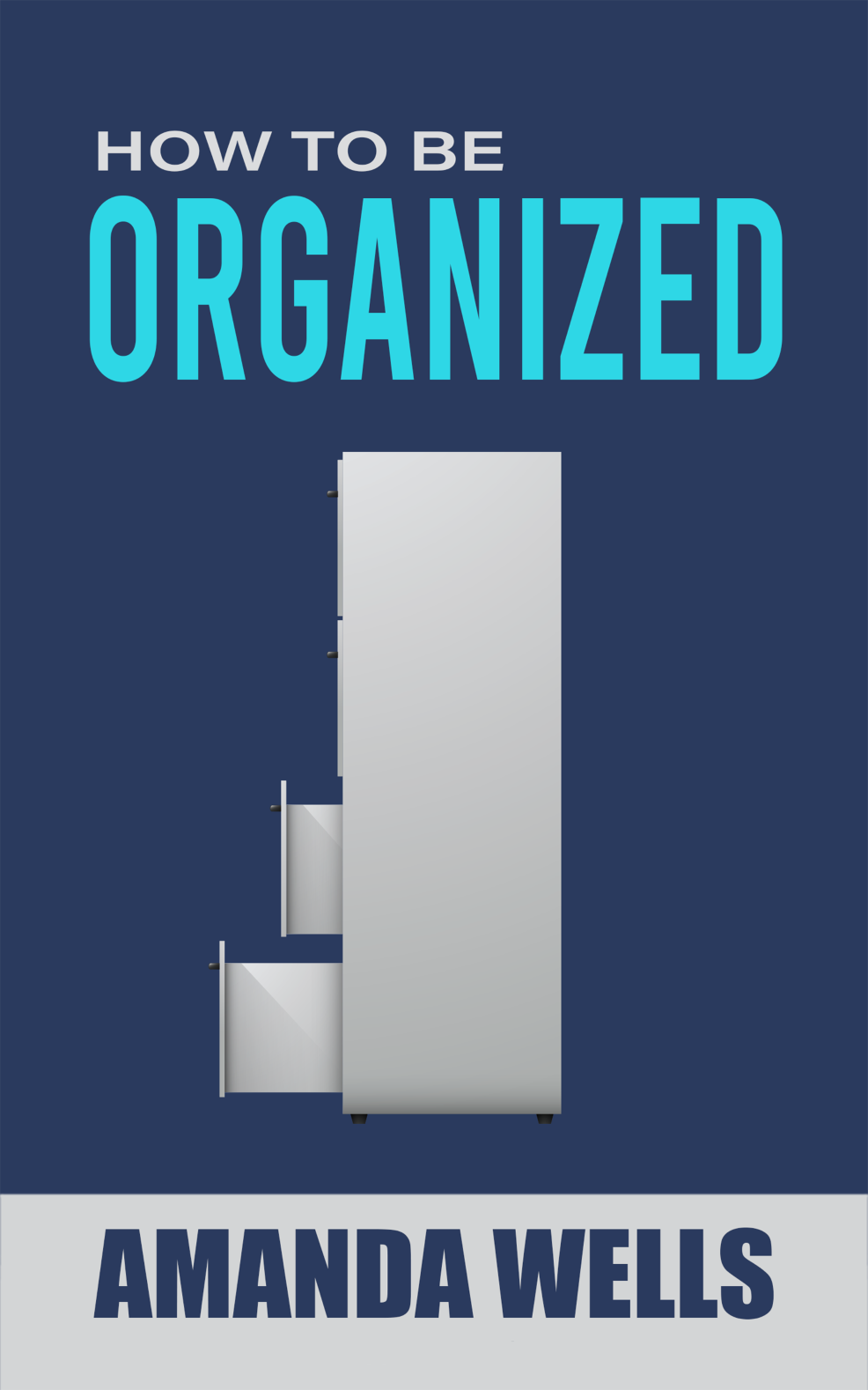 How To Be Organized
