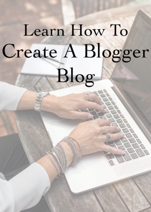 Learn How To Create A Blogger Blog