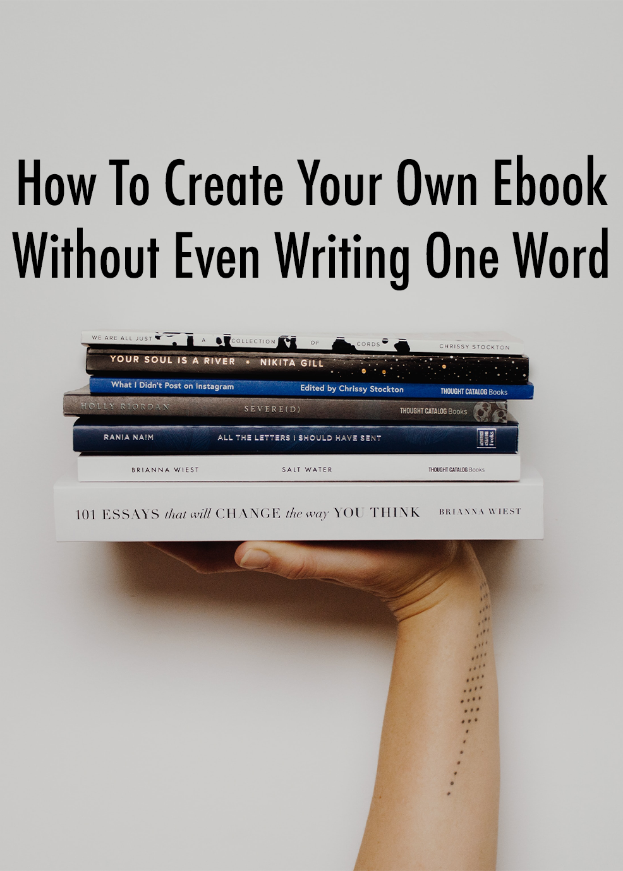 How To Create Your Own Ebook Without Even Writing One Word
